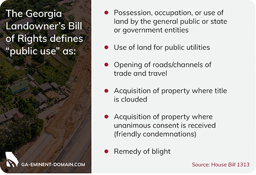 GA Landowner's Bill of Rights defines public use as use of land by the public of government.